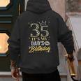 35 It's My Dad's Birthday Crown Happy 35 Years Old Men's Hoodie Back Print