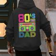 80s Dad 1980s Fashion Eighties Theme Outfit Fathers Day 80's Men's Hoodie Back Print