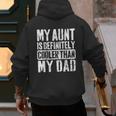 My Aunt Is Definitely Cooler Than My Dad Boy Girl Aunt Love Men's Hoodie Back Print
