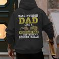 Ball Python Dad With Bigger Balls Snake Ball Python Men's Hoodie Back Print