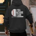 Baseball Fan Humor I Yell Because I Care Baseball Dads Men's Hoodie Back Print Baseball Fan Humor I Yell Because I Care Baseball Dads Men's Hoodie Back Print