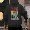 You Can't Scare Me I Have Two Daughters Dad Father Men's Hoodie Back Print