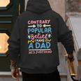 Contrary To Popular Belief I Have A Dad He's Just Dead Men's Hoodie Back Print