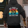 My Dad Is 70 And Still Cool 70th Retro Birthday Dad Daddy Men's Hoodie Back Print