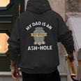 My Dad Is An Ash-Hole Memorial Shirt Father’s Day Men's Hoodie Back Print
