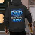 Dad Of The Birthday Boy Matching Family Father Men's Hoodie Back Print Dad Of The Birthday Boy Matching Family Father Men's Hoodie Back Print