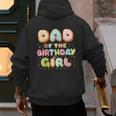 Dad Of The Birthday Girl Sweet Donut Birthday Family Men's Hoodie Back Print Dad Of The Birthday Girl Sweet Donut Birthday Family Men's Hoodie Back Print