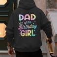 Dad Of The Birthday Girl Tie Dye Girl Bday Party Men's Hoodie Back Print