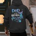 Dad Of The Birthday Mermaid Family Matching Father Dad Papa Men's Hoodie Back Print