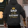 Dad Of The Birthday Prince Boy Bday Party Idea For Him Men's Hoodie Back Print Dad Of The Birthday Prince Boy Bday Party Idea For Him Men's Hoodie Back Print