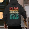 My Dad Is Cooler Than Your Dad Groovy Son Daughter Dad Men's Hoodie Back Print