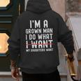 Dad Father I'm A Grown Man I Do What My Daughters Want Men's Hoodie Back Print