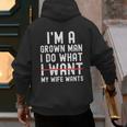 Dad Husband I'm A Grown Man I Do What My Wife Wants Men's Hoodie Back Print