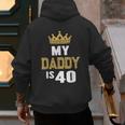 My Daddy Is 40 Years Old 40th Dad's Birthday For Him Men's Hoodie Back Print
