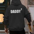 Daddy Squared Shirt 2 Second Pregnancy Announcement Shirt Men's Hoodie Back Print