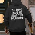You Don't Scare Me I Have 2 Two Daughters Mom Dad Men's Hoodie Back Print