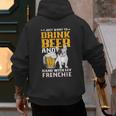 Drink Beer & Hang With My Frenchie French Bulldog Dad For Men Women Men's Hoodie Back Print