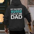 My Favorite Nurse Calls Me Dad Daughter Hospital Nursing Men's Hoodie Back Print My Favorite Nurse Calls Me Dad Daughter Hospital Nursing Men's Hoodie Back Print