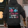 Fish He Or Fish She Gender Reveal Family Matching Dad Men's Hoodie Back Print