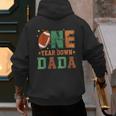 Football 1st Year One Down Dada Birthday For Dad Daddy Men's Hoodie Back Print
