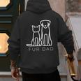 Fur Dad Pet Lover Cat Dog Dad Husband Fathers Day Wife Men's Hoodie Back Print Fur Dad Pet Lover Cat Dog Dad Husband Fathers Day Wife Men's Hoodie Back Print