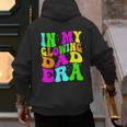 In My Glowing Dad Era Groovy Colorful Bright Men's Hoodie Back Print