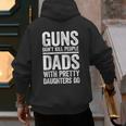 Guns Don't Kill People Dads With Pretty Daughters Do Shirt Men's Hoodie Back Print