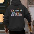 Happiest Daddy On Earth Father's Day Matching Family Trip Men's Hoodie Back Print