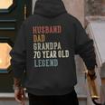 Husband Dad Grandpa 70 Year Old Legend 70th Birthday Men's Hoodie Back Print