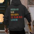 Husband Dad Grandpa 75 Year Old Legend 75th Birthday Men's Hoodie Back Print