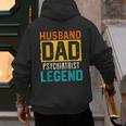 Husband Dad PSYCHIATRIST Legend Father's Day PSYCHIATRISTS Men's Hoodie Back Print