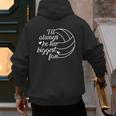 I'Ll Always Be Her Biggest Fan Cool Volleyball Mom Dad Coach Men's Hoodie Back Print