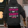 I'm Not Spoiled My Daddy Just Loves Me Kids Girls Daughter Men's Hoodie Back Print I'm Not Spoiled My Daddy Just Loves Me Kids Girls Daughter Men's Hoodie Back Print