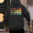 It's Me Hi I'm The Dad It's Me Dad Father's Day Retro Men's Hoodie Back Print
