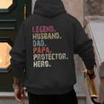 Legend Husband Dad Papa Protector Hero For Dad Men's Hoodie Back Print