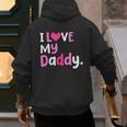 I Love My Daddy Best Dad Ever Father's Day Cool Kids Men's Hoodie Back Print