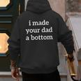 I Made Your Dad A Bottom Men's Hoodie Back Print