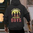 Mom Of 3 Boys Dad I Have Three Boys Dad Of 3 Boys Mom Of 3 Men's Hoodie Back Print