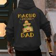 Nacho Average Dad Tee Mexican Fiesta Cinco De Mayo Men's Hoodie Back Print