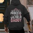 Oilfield Dad Oilfeild My Daddy Works In The Oilfield Men's Hoodie Back Print