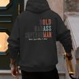 Old Man Saying Gag Father's Day Birthday Dad Grandpa Men's Hoodie Back Print
