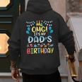 OMG It's My Dad's Birthday Happy To Me You Father Daddy Men's Hoodie Back Print