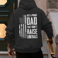 Proud Dad That Didn't Raise Liberals American Flag -ON BACK Women Men Men's Hoodie Back Print