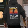 Skateboard Like A Normal Dad Vintage 80S 90S Retro Men's Hoodie Back Print