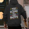 Son Dad Jokes You Can't Scare Me I Have Two Boys Men Men's Hoodie Back Print Son Dad Jokes You Can't Scare Me I Have Two Boys Men Men's Hoodie Back Print