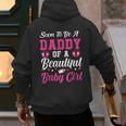 Soon To Be A Daddy Of A Beautiful Baby Girl Baby Shower Men's Hoodie Back Print