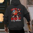 Sorry 67 Daddy Is My Valentine Six Seven Meme Kids 6 7 Dad Men's Hoodie Back Print