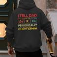 i Tell Dad Jokes Periodically But When I'm In My Elements Men's Hoodie Back Print i Tell Dad Jokes Periodically But When I'm In My Elements Men's Hoodie Back Print