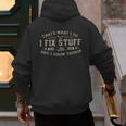 That's What I Do I Fix Stuff And I Know Things Dad Men's Hoodie Back Print That's What I Do I Fix Stuff And I Know Things Dad Men's Hoodie Back Print