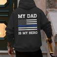 Thin Blue Line My Dad Is My Hero Son Daughter Of Cop Men's Hoodie Back Print